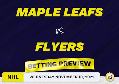 Maple Leafs vs. Flyers Predictions and Odds - Nov 10, 2021