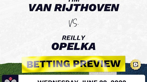 Tim van Rijthoven vs. Reilly Opelka Predictions - Jun 29, 2022
