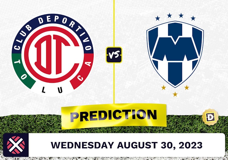 Toluca vs. Monterrey Prediction and Odds - August 30, 2023