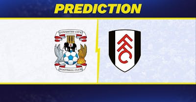 Coventry vs. Fulham prediction, odds, Premier League picks [10/24/2026]