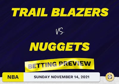 Trail Blazers vs. Nuggets Predictions and Odds - Nov 14, 2021