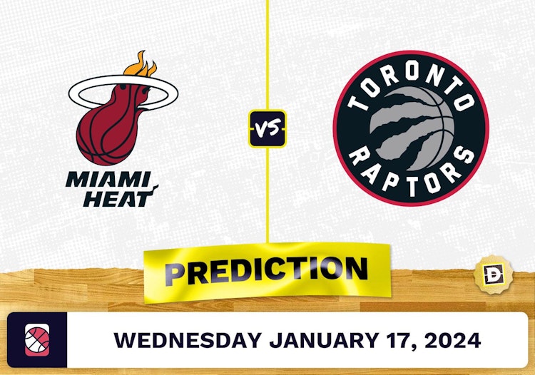 Miami Heat vs. Toronto Raptors Prediction, Odds, NBA Picks [1/17/2024]