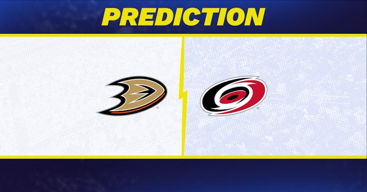 Anaheim Ducks-Carolina Hurricanes Predictions and Game Preview.