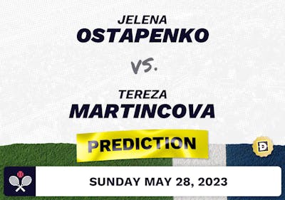Jelena Ostapenko vs. Tereza Martincova Prediction - French Open 2023