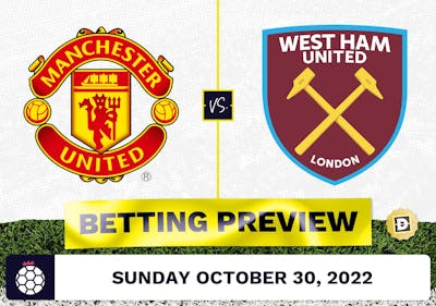 Manchester United vs. West Ham Prediction and Odds - Oct 30, 2022