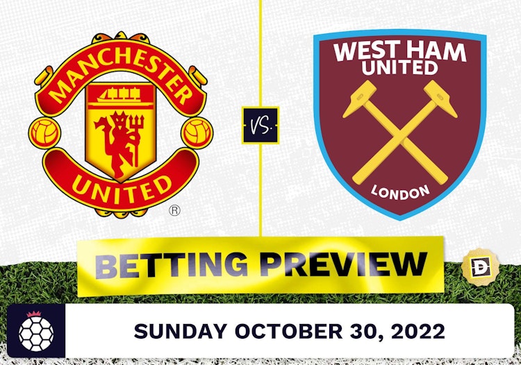 Manchester United vs. West Ham Prediction and Odds - Oct 30, 2022