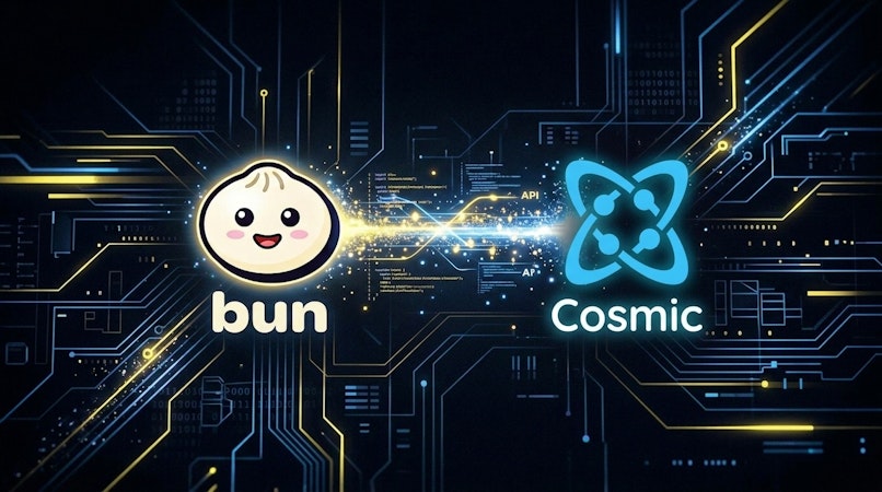 Building with Bun and Cosmic: The Fastest JavaScript Stack in 2026 image