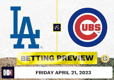 Dodgers vs. Cubs Prediction and Odds - Apr 21, 2023