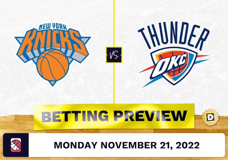 Knicks vs. Thunder Prediction and Odds - Nov 21, 2022