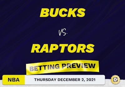 Bucks vs. Raptors Predictions and Odds - Dec 2, 2021