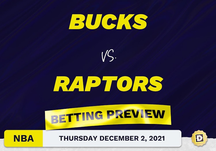 Bucks vs. Raptors Predictions and Odds - Dec 2, 2021