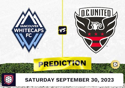 Vancouver Whitecaps vs. D.C. United Prediction - September 30, 2023