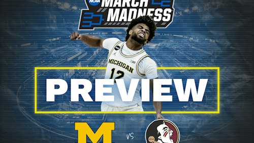 March Madness Sweet 16 - Michigan vs. Florida State: Preview & Predictions