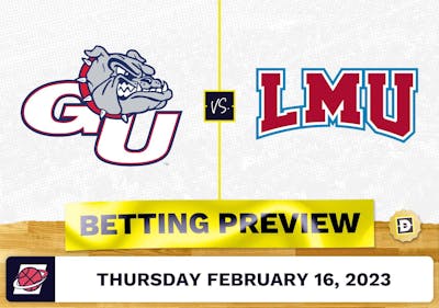 Gonzaga vs. Loyola Marymount CBB Prediction and Odds - Feb 16, 2023