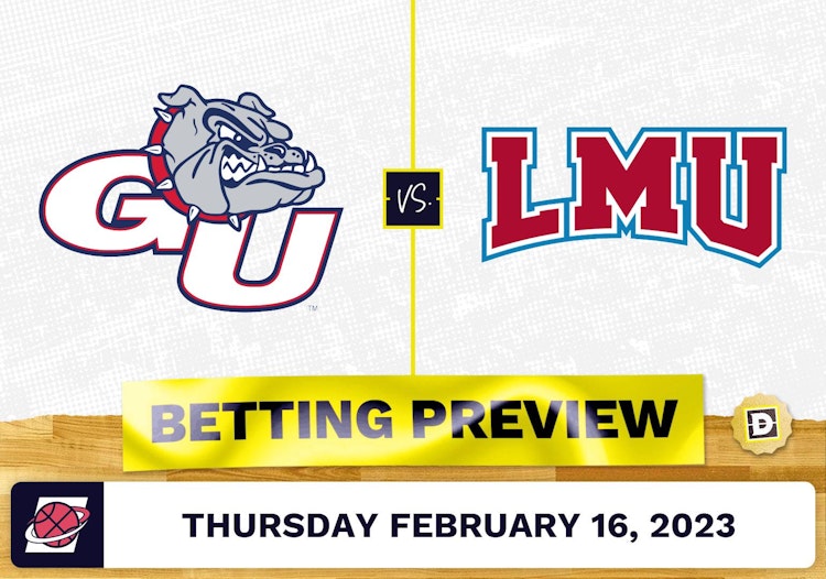 Gonzaga vs. Loyola Marymount CBB Prediction and Odds - Feb 16, 2023