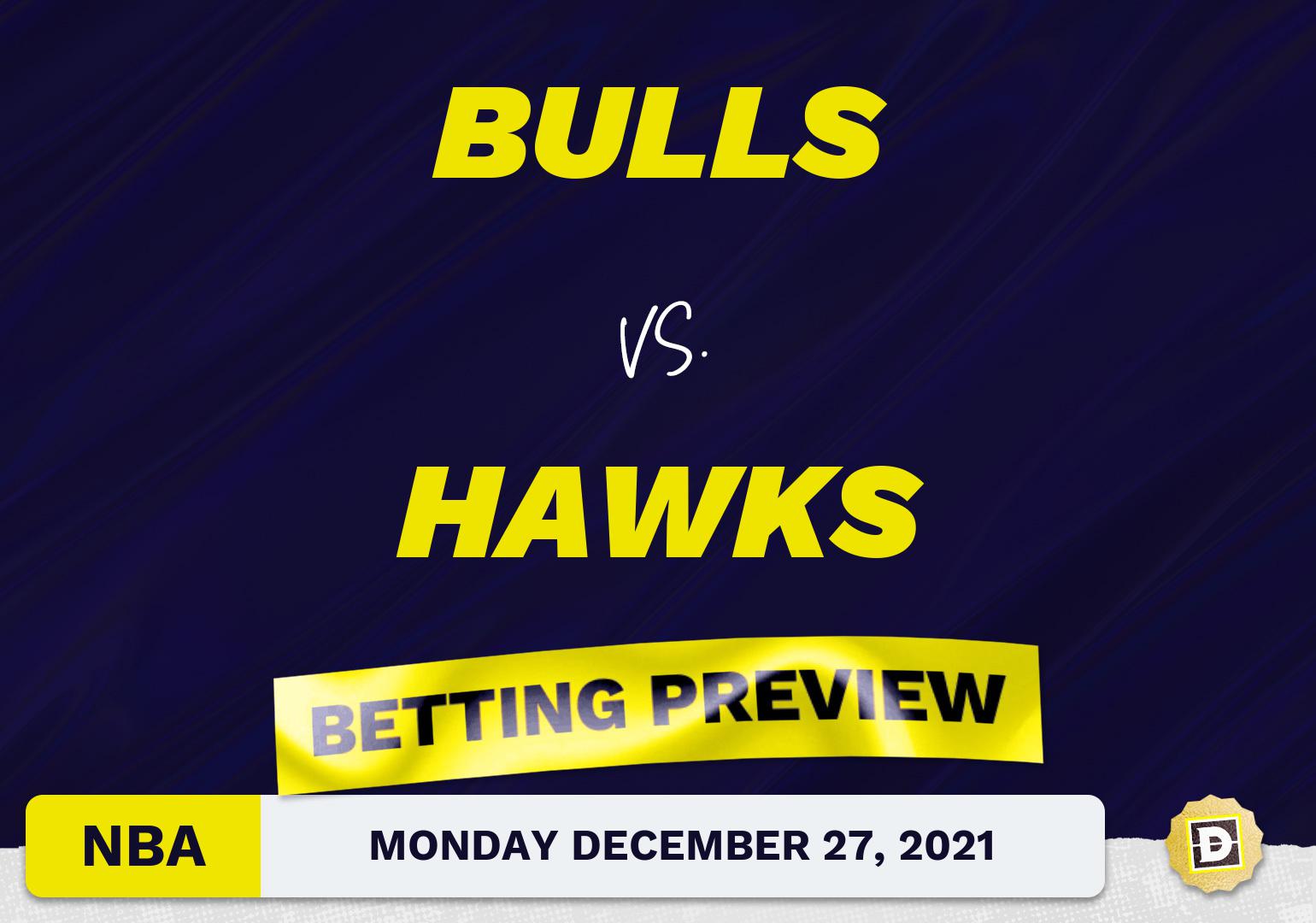 Bulls vs. Hawks Predictions and Odds - Dec 27, 2021