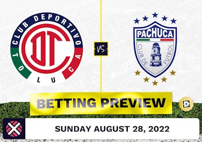 Toluca vs. Pachuca Prediction and Odds - Aug 28, 2022
