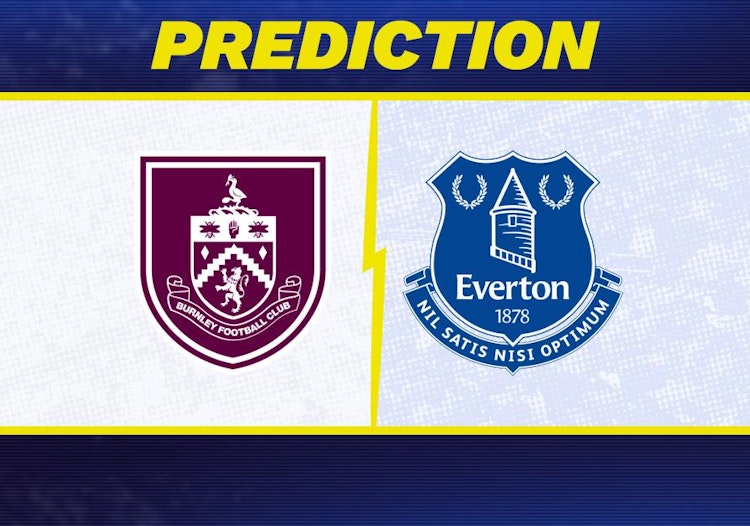Burnley-Everton Predictions and Game Preview.