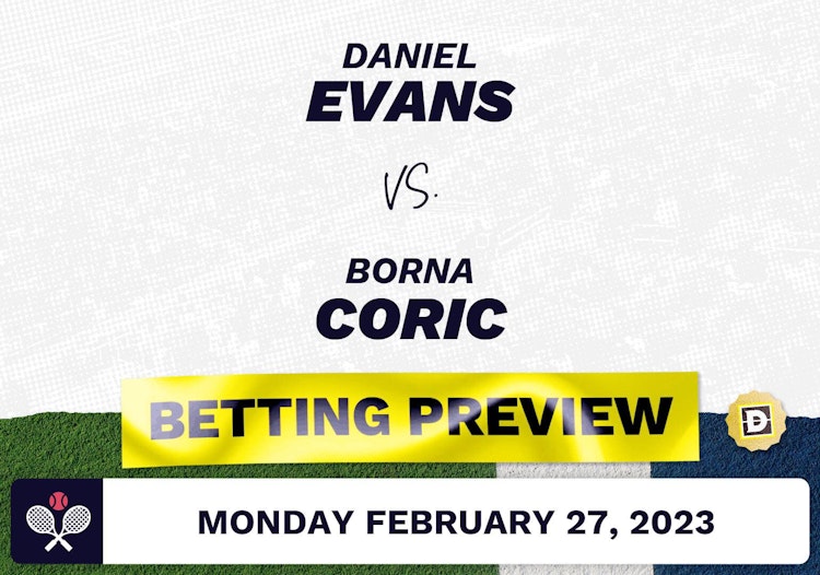 Daniel Evans vs. Borna Coric Predictions - Feb 28, 2023