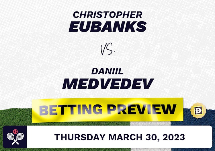 Christopher Eubanks vs. Daniil Medvedev Predictions - Mar 30, 2023