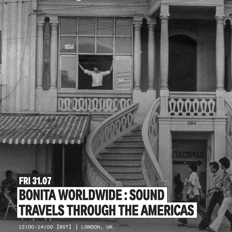 Bonita Worldwide: Sound Travels Through the Americas