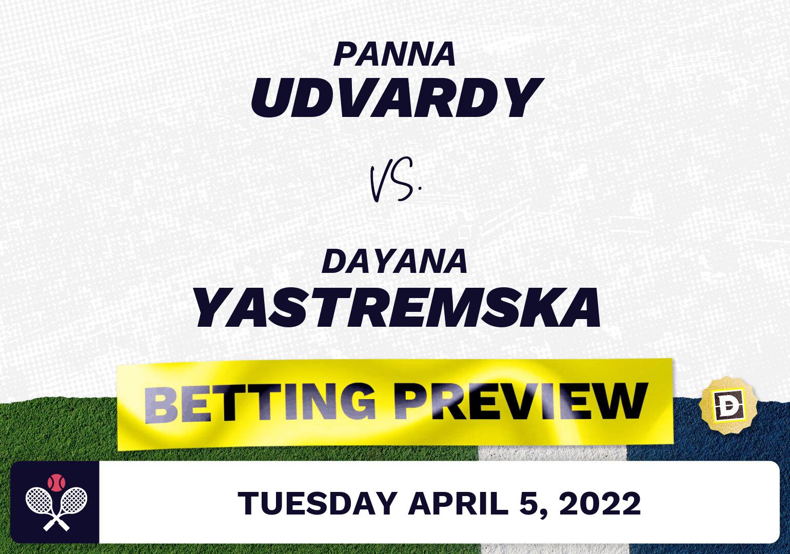 Panna Udvardy vs. Dayana Yastremska Predictions - Apr 5, 2022