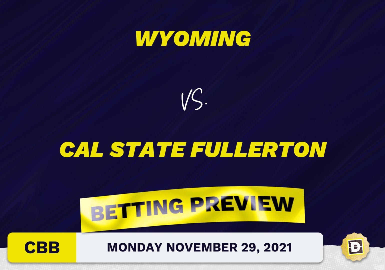 Wyoming vs. Cal State Fullerton CBB Predictions and Odds - Nov 29, 2021