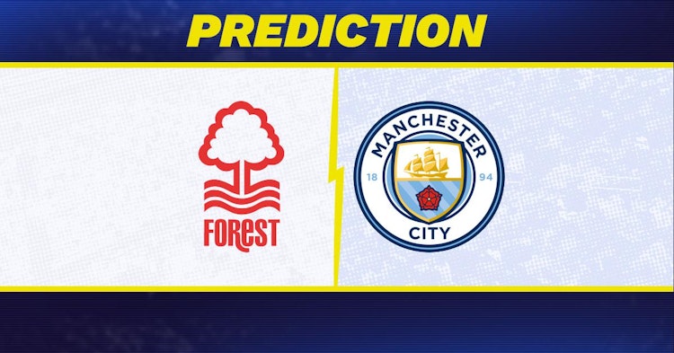 Nottingham Forest-Manchester City Predictions and Game Preview.