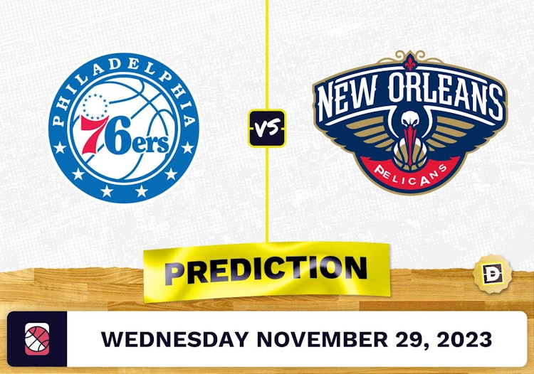 Philadelphia 76ers vs. New Orleans Pelicans Prediction and Odds - November 29, 2023