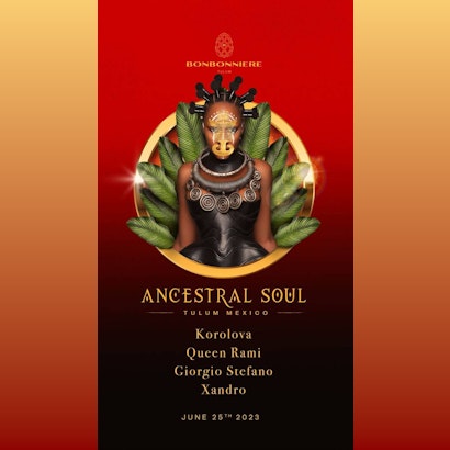 Korolova, Ancestral Soul @ Bonbonniere Tulum