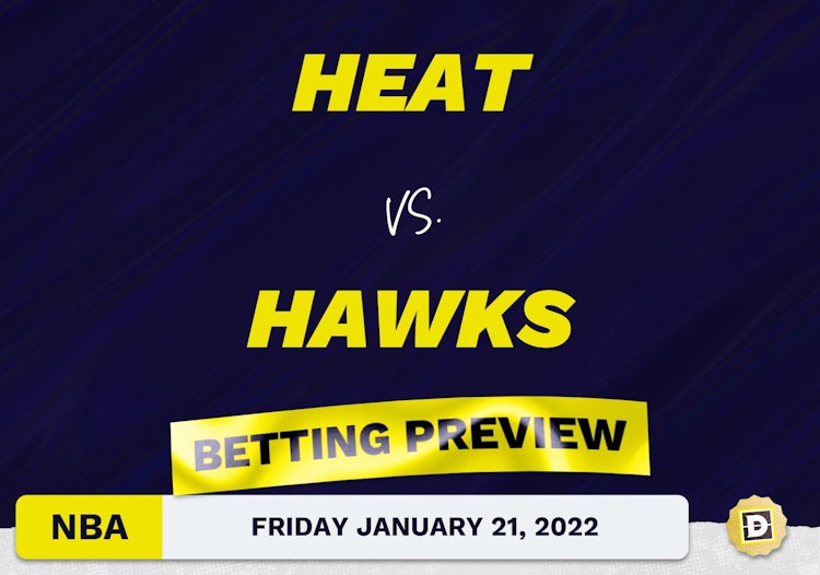 Heat vs. Hawks Predictions and Odds - Jan 21, 2022