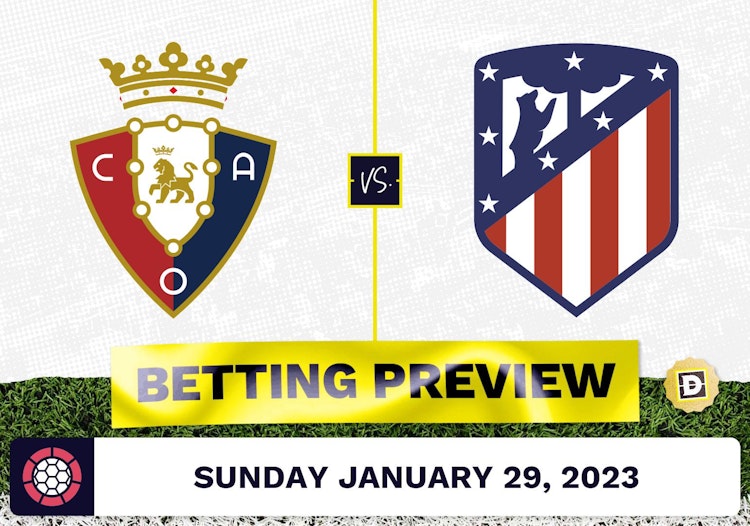 Osasuna vs. Atletico Madrid Prediction and Odds - Jan 29, 2023