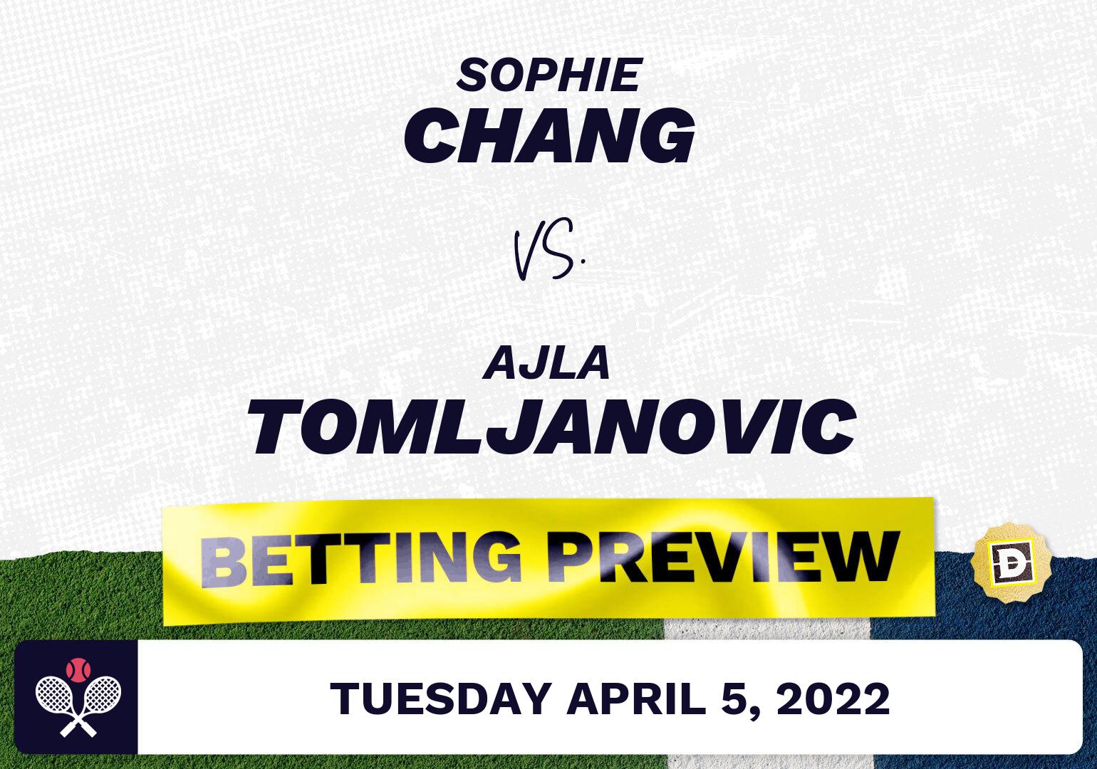 Sophie Chang vs. Ajla Tomljanovic Predictions - Apr 5, 2022