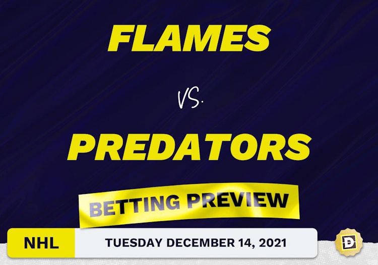 Flames vs. Predators Predictions and Odds - Dec 14, 2021