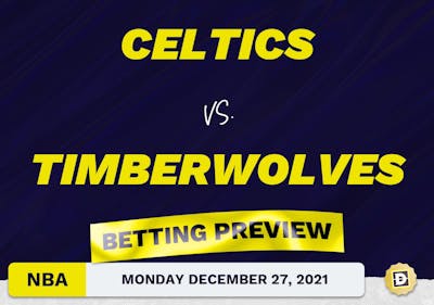 Celtics vs. Timberwolves Predictions and Odds - Dec 27, 2021