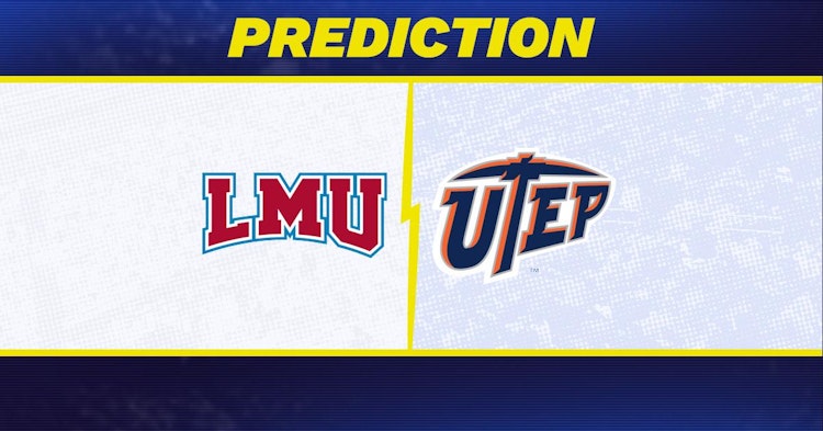 Loyola Marymount-UTEP Predictions and Game Preview.