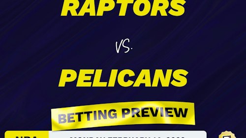 Raptors vs. Pelicans Predictions and Odds - Feb 14, 2022
