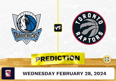 Dallas Mavericks vs. Toronto Raptors Prediction, Odds, NBA Picks [2/28/2024]