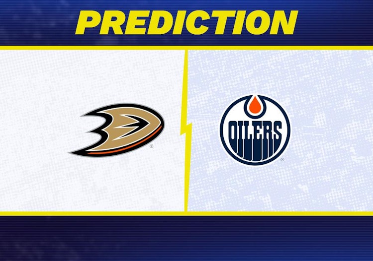 Anaheim Ducks-Edmonton Oilers Predictions and Game Preview.
