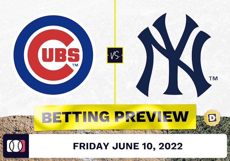 Cubs vs. Yankees Prediction and Odds - Jun 10, 2022