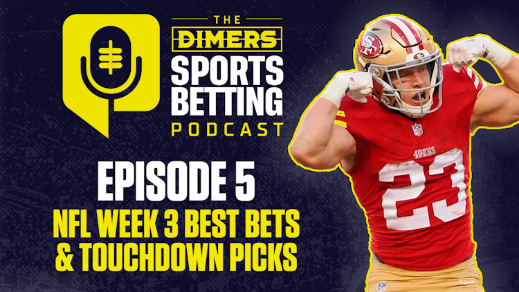 Dimers Podcast, Betting Podcast, NFL predictions, Best NFL Bets, NFL week 3, Thursday night football, touchdown picks, parlay