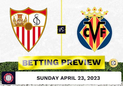 Sevilla vs. Villareal Prediction and Odds - Apr 23, 2023