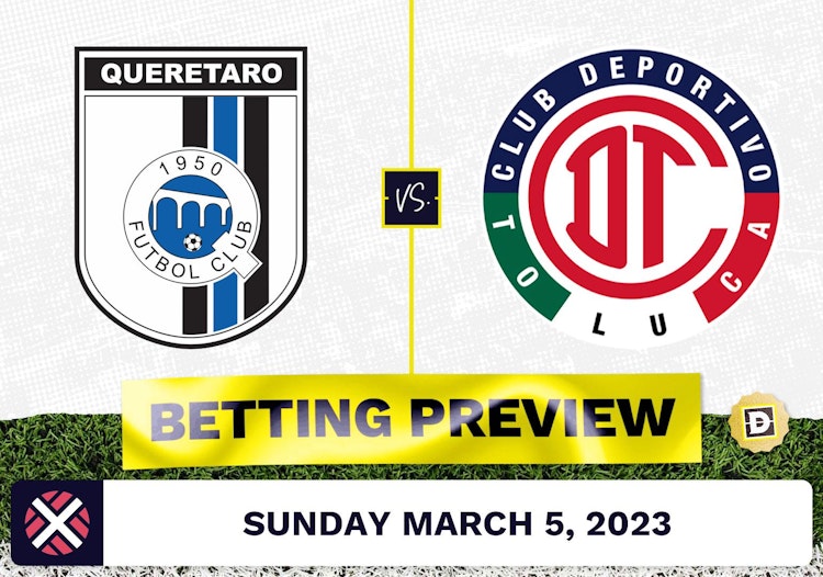 Queretaro vs. Toluca Prediction and Odds - Mar 5, 2023