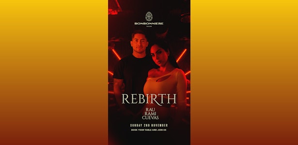 Rau, Rami & Cuevas | Rebirth @ Bonbonniere Tulum