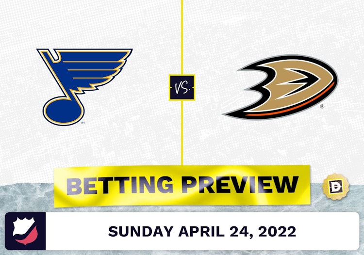 Blues vs. Ducks Prediction and Odds - Apr 24, 2022