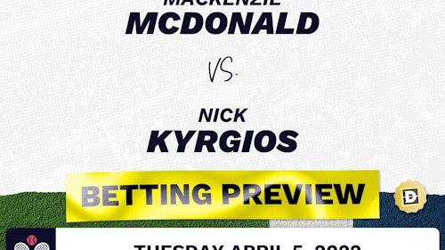 Mackenzie McDonald vs. Nick Kyrgios Predictions - Apr 5, 2022