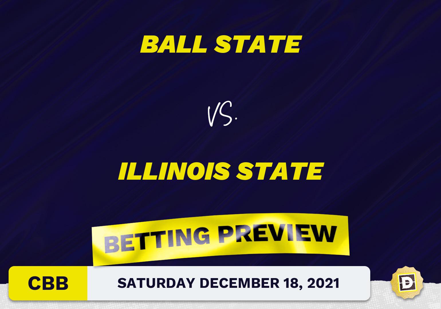 Ball State vs. Illinois State CBB Predictions and Odds - Dec 18, 2021