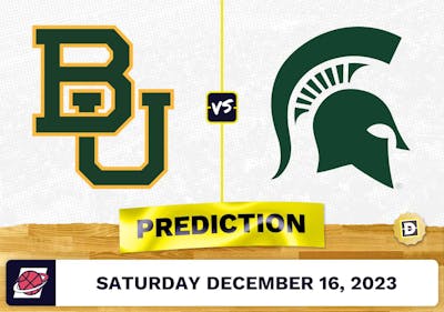 Baylor vs. Michigan State Prediction, Odds, Picks for College Basketball Saturday [12/16/2023]