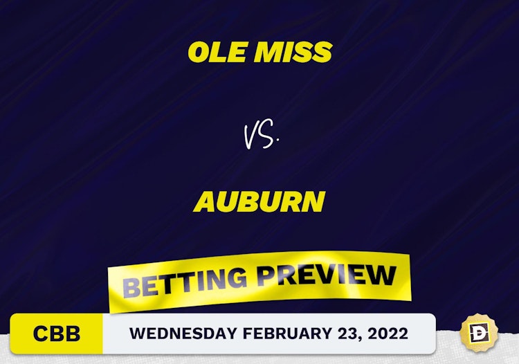 Ole Miss vs. Auburn CBB Predictions and Odds - Feb 23, 2022
