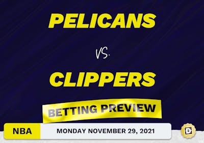Pelicans vs. Clippers Predictions and Odds - Nov 29, 2021